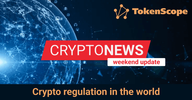 Crypto regulation in the world: weekend update